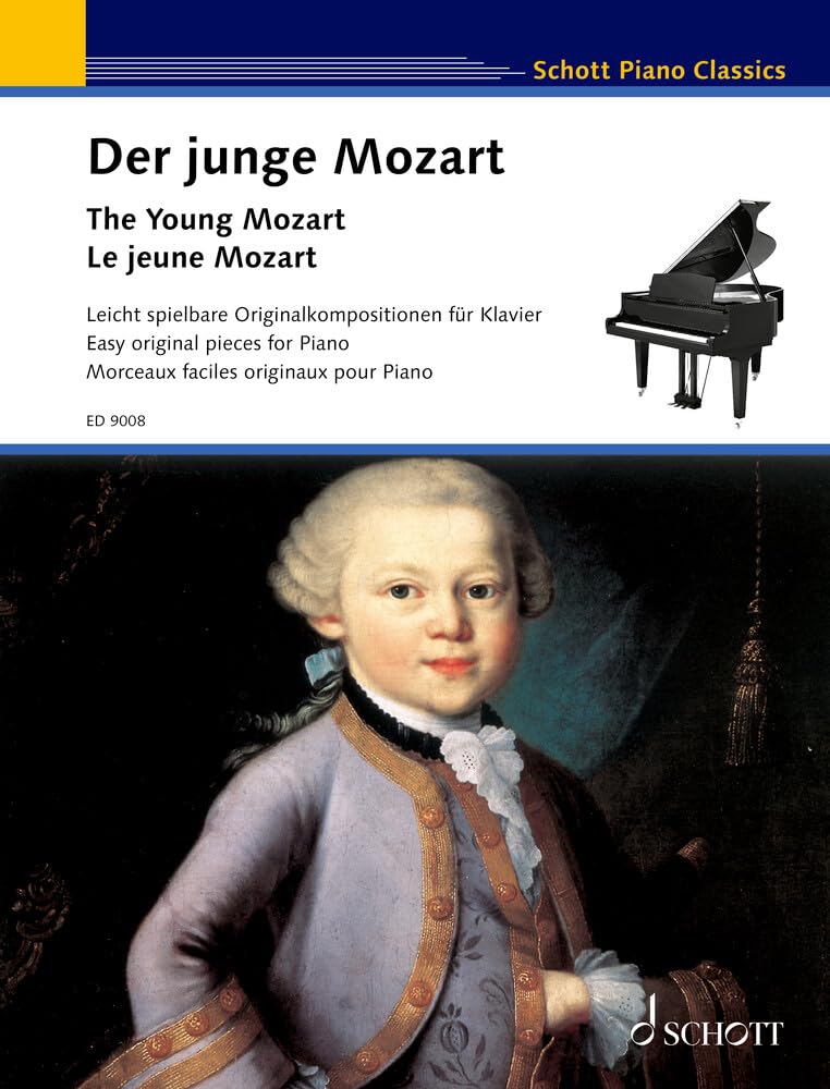 Der junge Mozart: Leicht spielbare Originalkompositionen des sechs- und achtjährigen Mozart. Klavier. (Schott Piano Classics)