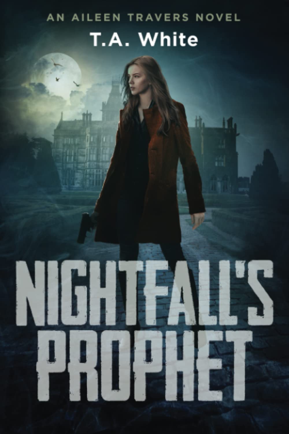 Nightfall's Prophet: 6 (An Aileen Travers Novel)