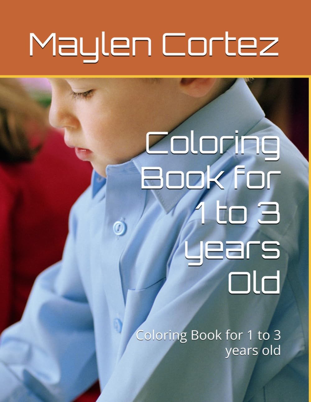 Coloring Book for 1 to 3 years Old: Coloring Book for 1 to 3 years old