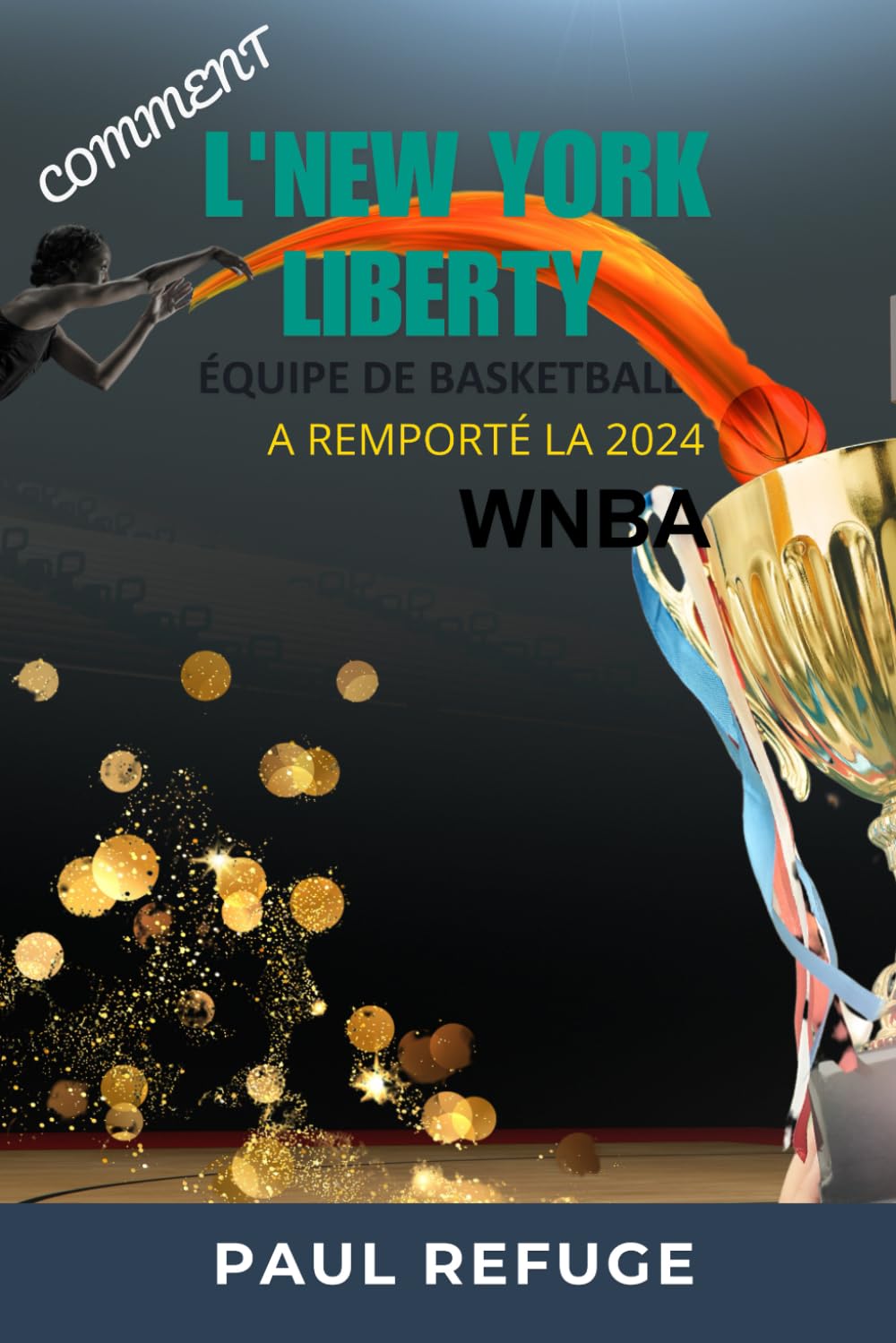 Comment L'équipe de Basketball Liberty de New York a Remporté la wnba 2024 (How the New York Liberty Won the 2024 WNBA Championship)