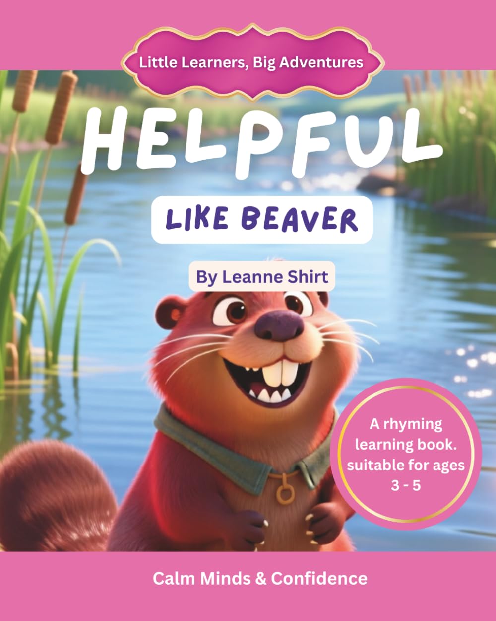 Helpful Like Beaver: Little Learners, Big Adventures - Calm Minds & Confidence Collection