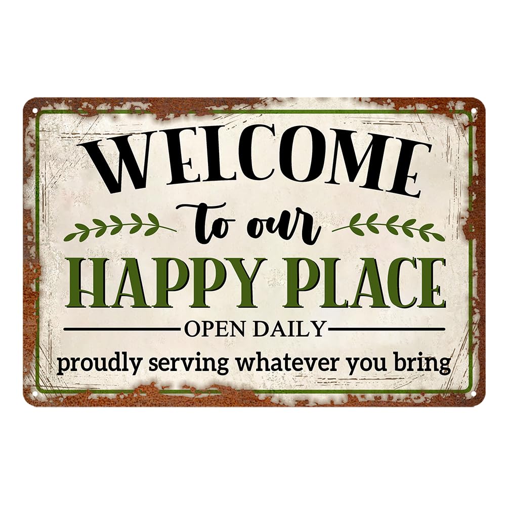 Yepyayqvk Tin Sign 463 Welcome To Our Happy Place Proudly Serving Whatever You Bring Metal Tin Sign Backyard Decor Metal Our Happy Place Wall Sign 6X8 Inch