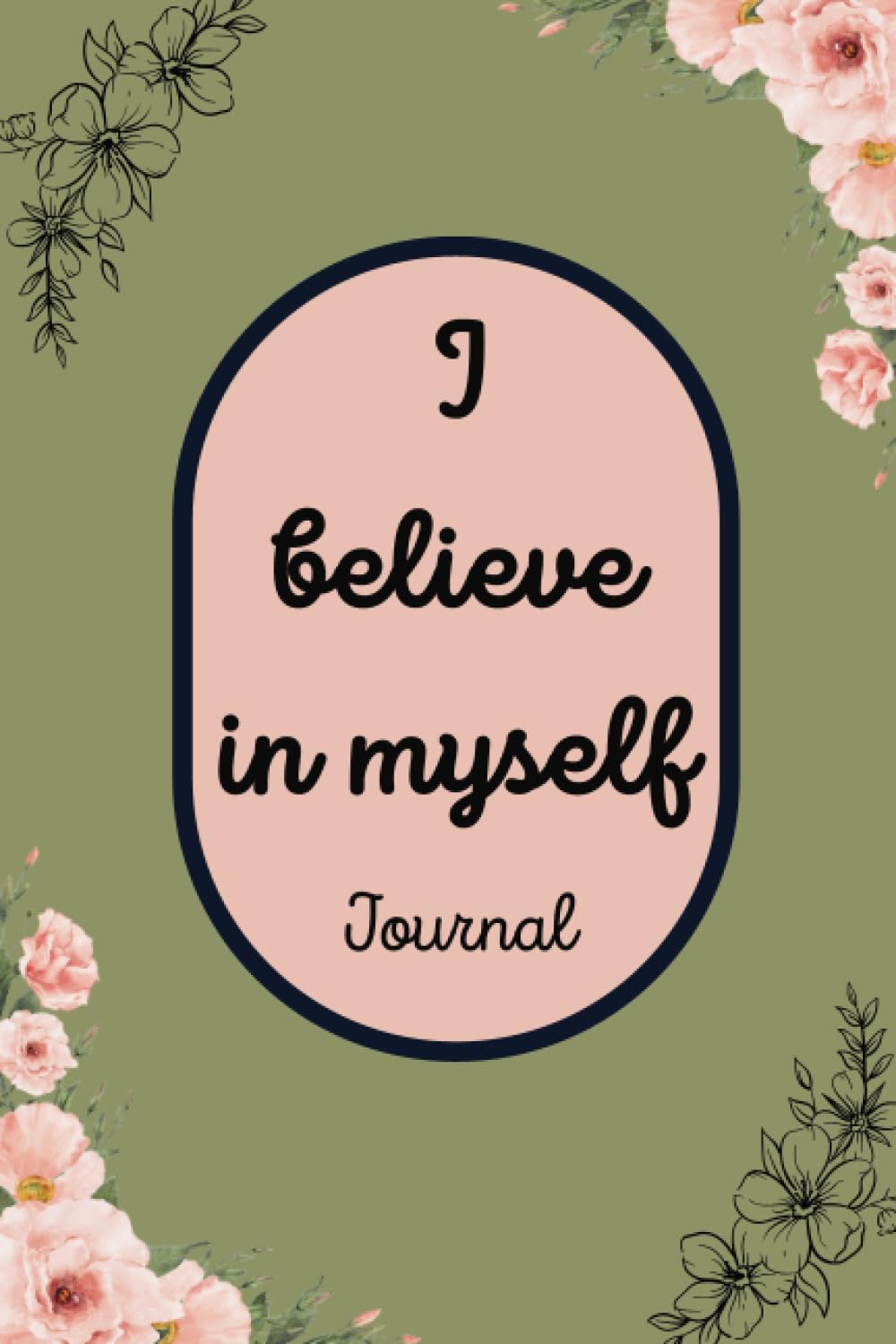 I Believe in Myself Journal