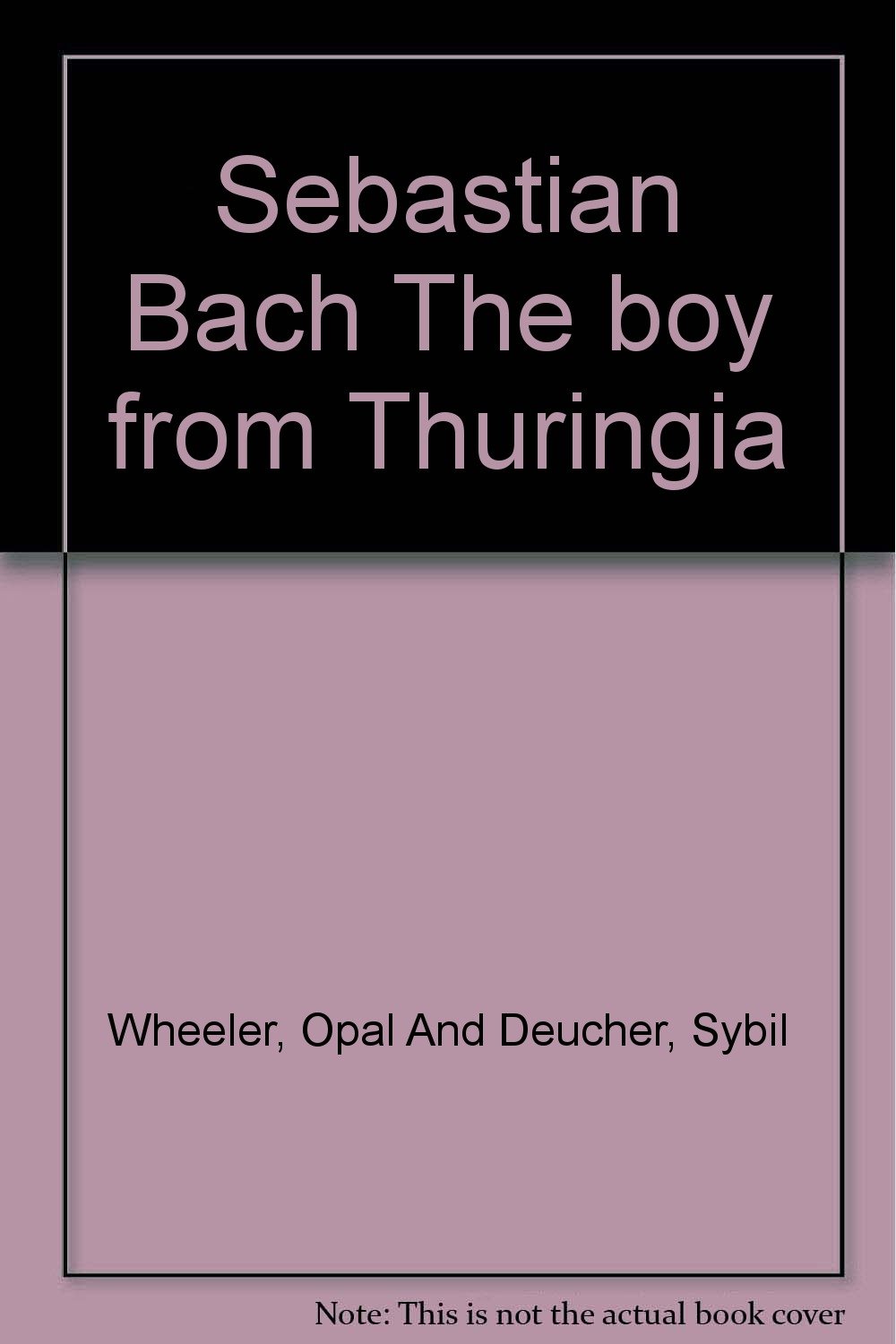 Sebastian Bach The Boy From Thuringia