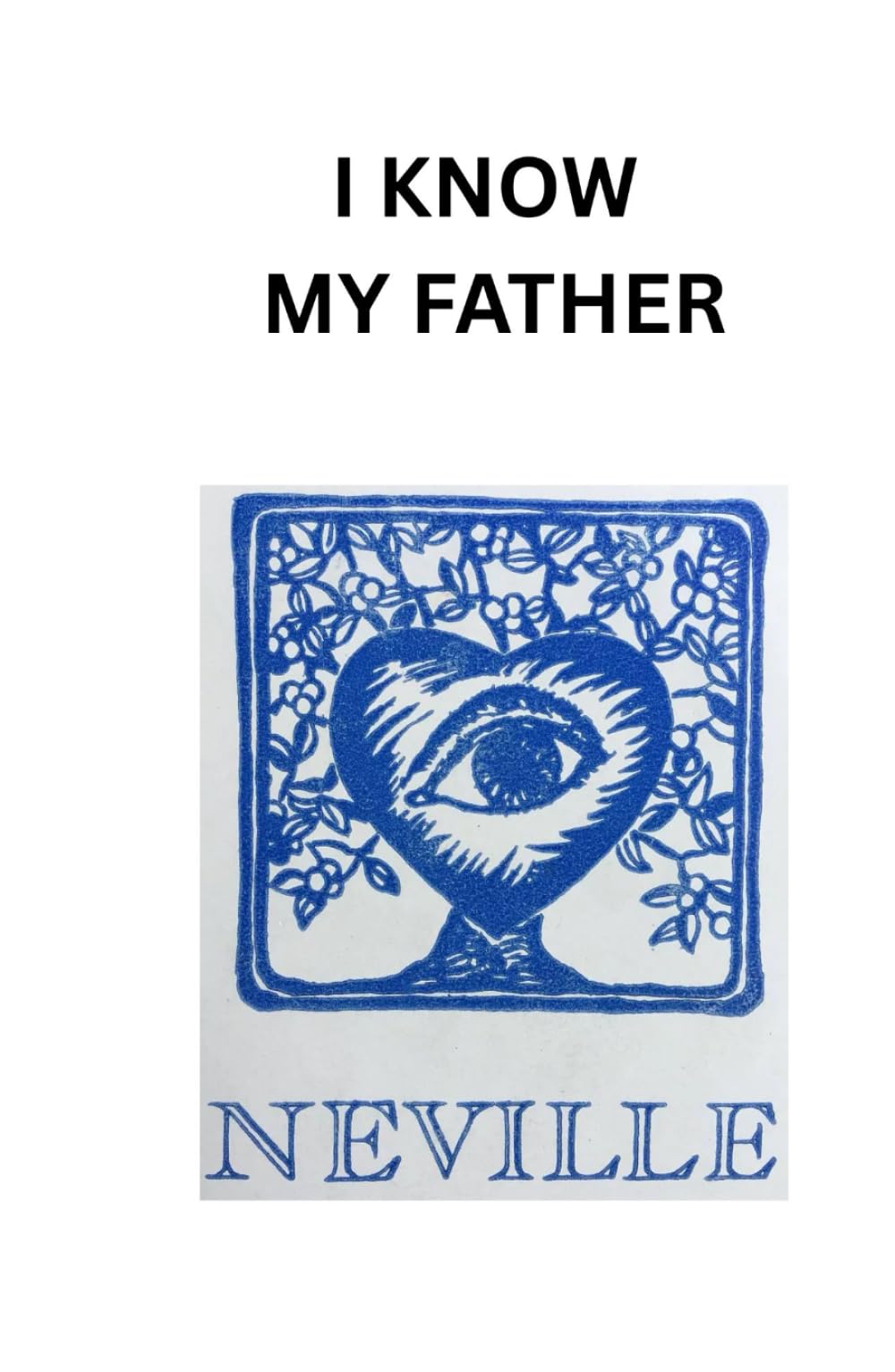 I KNOW MY FATHER