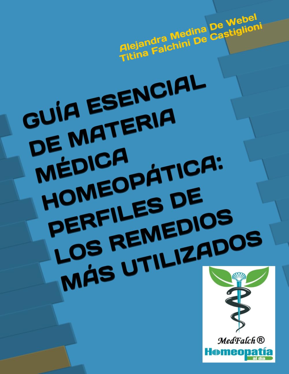 GUÍA ESENCIAL DE MATERIA MÉDICA HOMEOPÁTICA: PERFILES DE LOS REMEDIOS MÁS UTILIZADOS