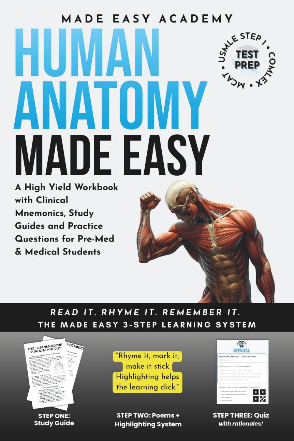 Human Anatomy Made Easy: A High Yield Workbook with Clinical Mnemonics, Study Guides and Practice Questions for Pre-Med & Medical Students: MCAT • ... • COMLEX Test Prep (Made Easy Academy Series)