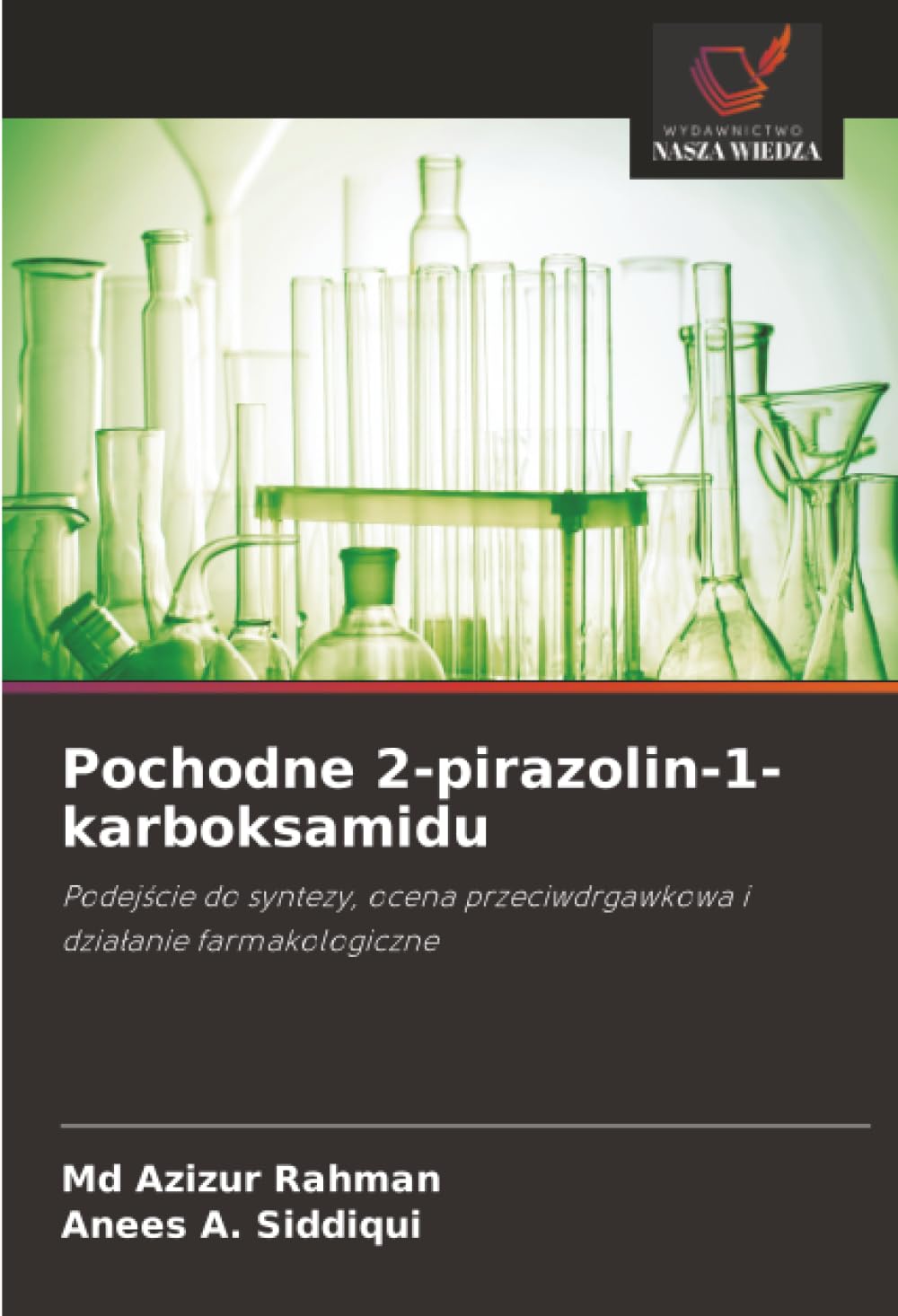 Pochodne 2-pirazolin-1-karboksamidu: Podejście do syntezy, ocena przeciwdrgawkowa i działanie farmakologiczne: Podej¿cie do syntezy, ocena przeciwdrgawkowa i dzia¿anie farmakologiczne