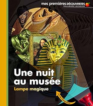 Une nuit au musée (Mes premières découvertes - Lampe magique) - Book #20 of the Lampe magique
