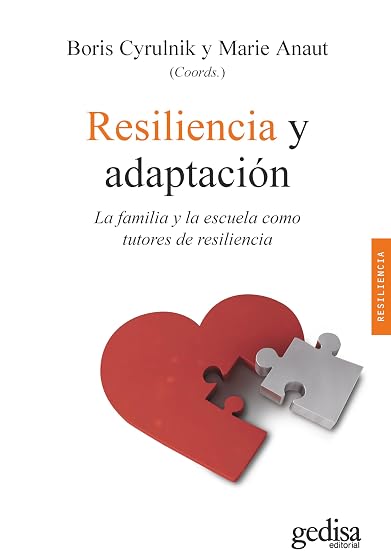 Resiliencia y Adaptación: La Familia y la Escuela Como Tutores de Res