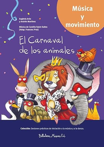 El Carnaval de los animales: 5 (Sesiones prácticas de iniciación a la música y a la danza)