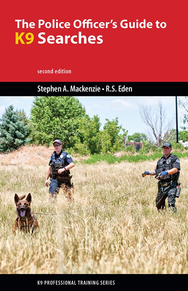 The Police Officer's Guide to K9 Searches (K9 Professional Training)