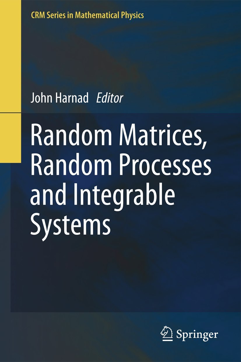Random Matrices, Random Processes and Integrable Systems (CRM Series in Mathematical Physics)