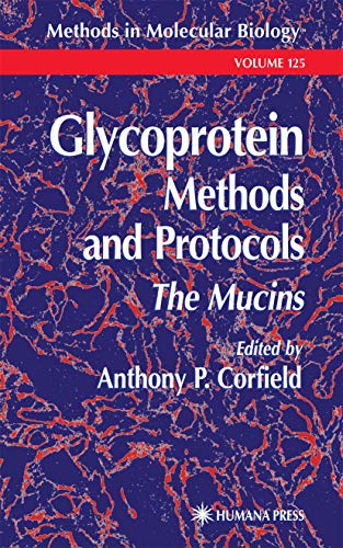Glycoprotein Methods and Protocols: The Mucins (Methods in Molecular Biology, Band 125)