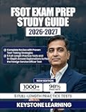 FSOT Exam Prep Study Guide 2026-2027: Complete Review with Proven Test-Taking Strategies, 5 Full-Length Practice Tests and In-Depth Answer Explanations to Pass the Foreign Service Officer Test