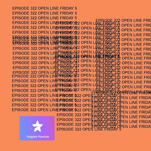 GTST Episode 322: Open Line Friday 5