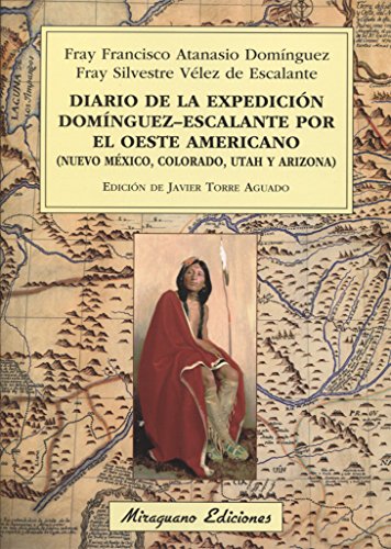 Diario de la expedici�n Dom�nguez-Escalante por el oeste americano (Viajes y Costumbres)