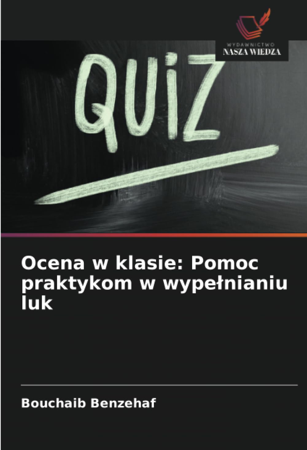 Ocena w klasie: Pomoc praktykom w wypelnianiu luk