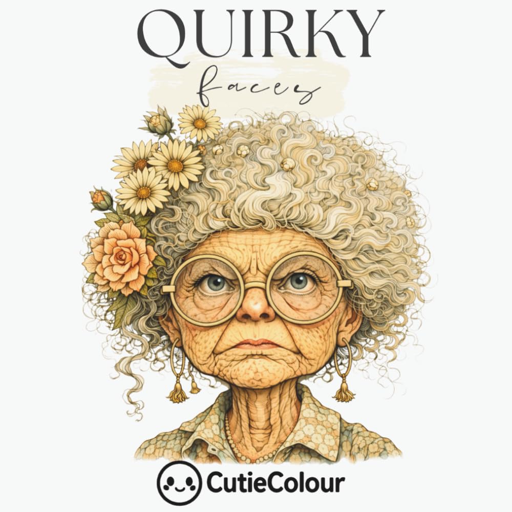 Quirky Faces: 60+ Images For Teens and Adults Featuring Mindful Portraits of Women Depicting Strength, Beauty, Wisdom and Fun