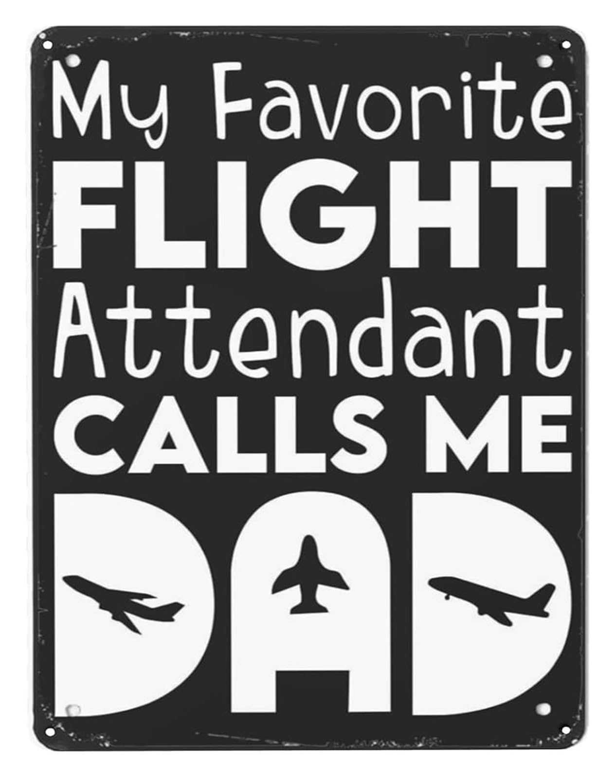 ITCLEYMDZV Hand Lettered Metal Sign Dad of Flight Attendant Son Daughter Artistic Typography Wall-Art for Eclectic Boho Farmhouse Home Decor 8 X 12 in