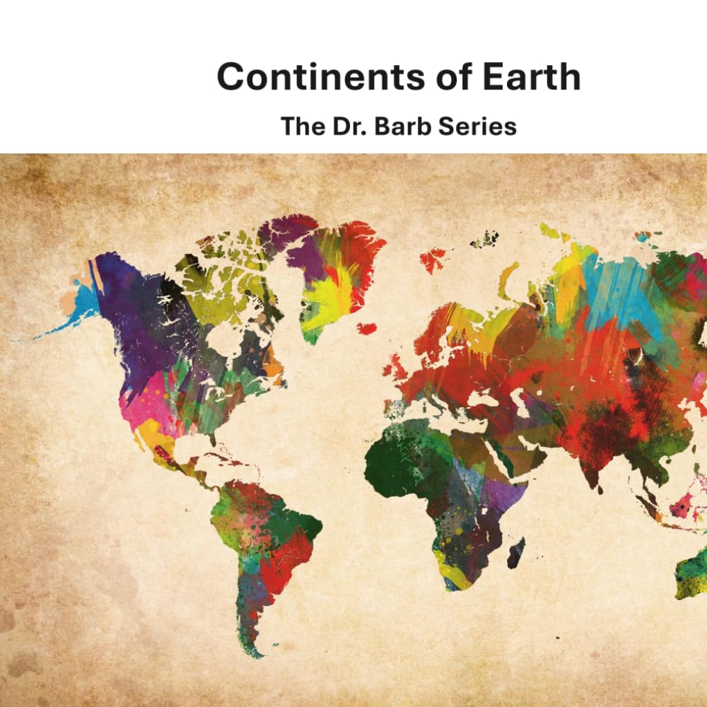 Continents of Earth: Dr. Barb Series