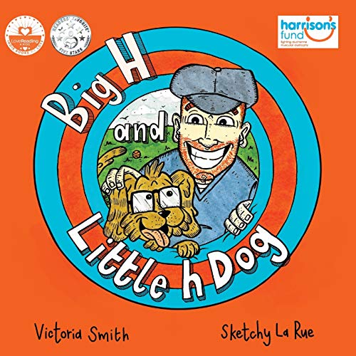 Big H and Little h Dog: A disability awareness inclusive children's book full of hope! Big H and Little h Dog: A disability awareness inclusive children's book full of hope!