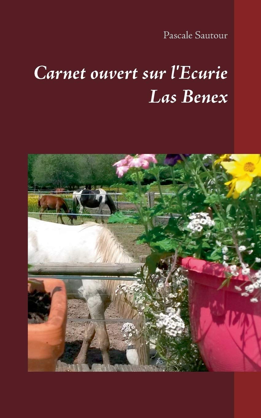 Carnet ouvert sur l'Ecurie Las Benex Paperback – 29 May 2019
