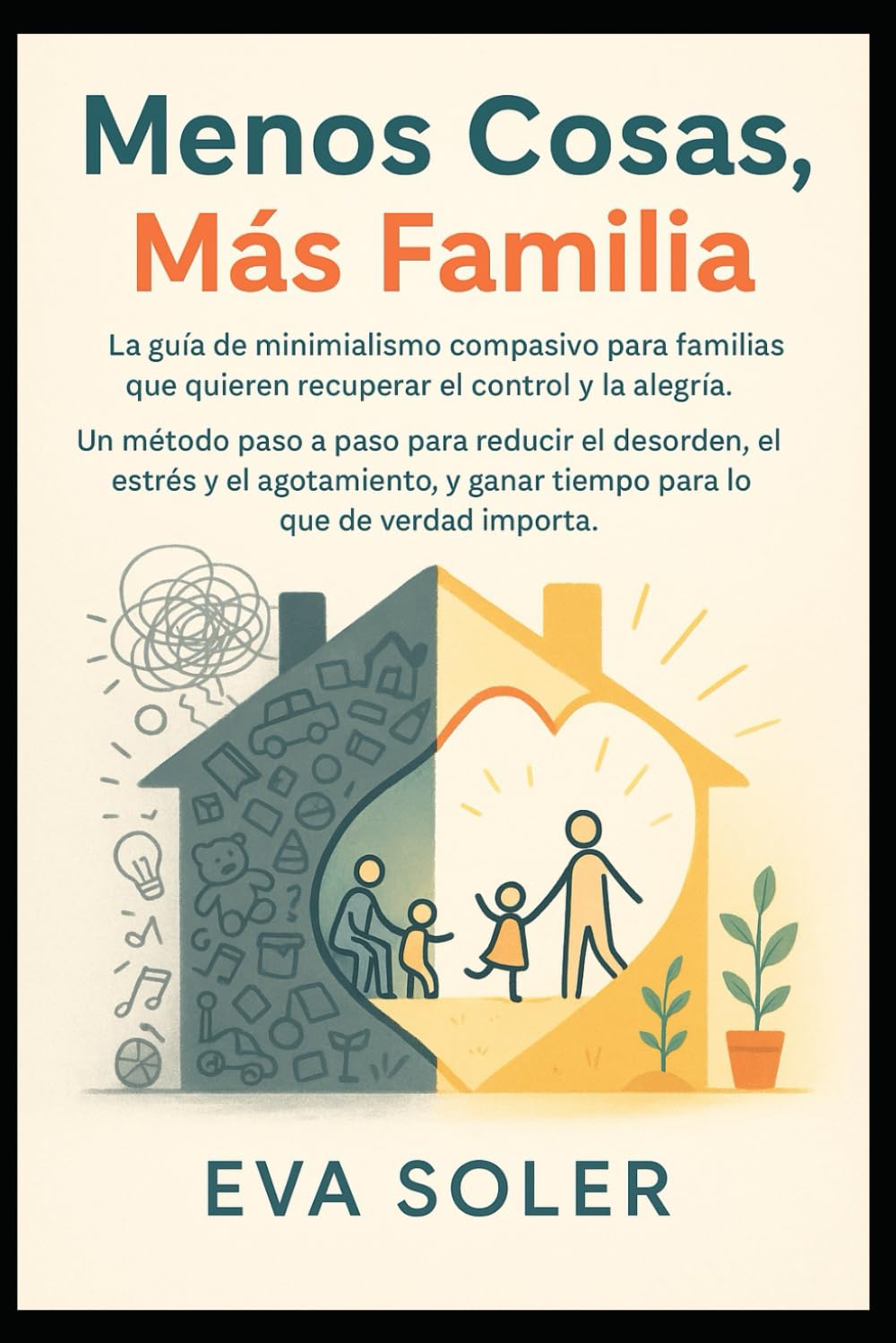 Menos Cosas, Más Familia