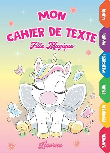 Cahier de texte fille: Licorne primaire cp - ce1 - ce2 - cm1 - cm2 | Fournitures rentrée scolaire | Pratique pour toutes les matières (Leçons et ... Format (6.5 x 9 in) pratique pour le cartable