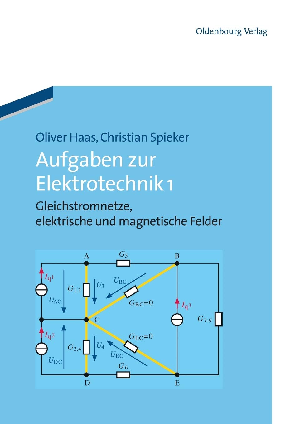 Aufgaben zur Elektrotechnik 1: Gleichstromnetze, elektrische und magnetische Felder