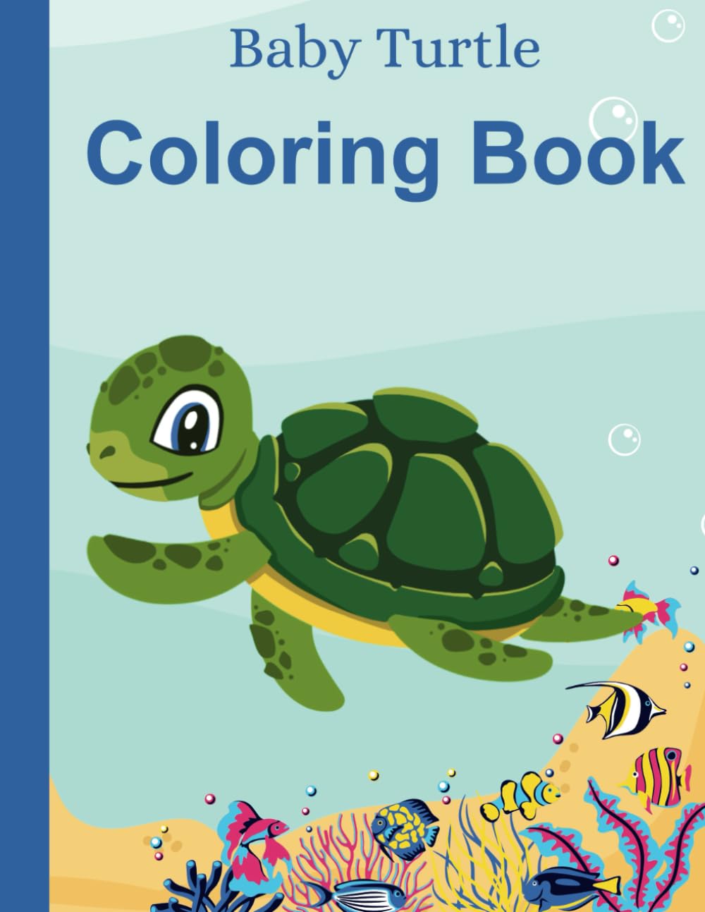 Baby Turtle Coloring Book: Coloring book for Boys and Girls
