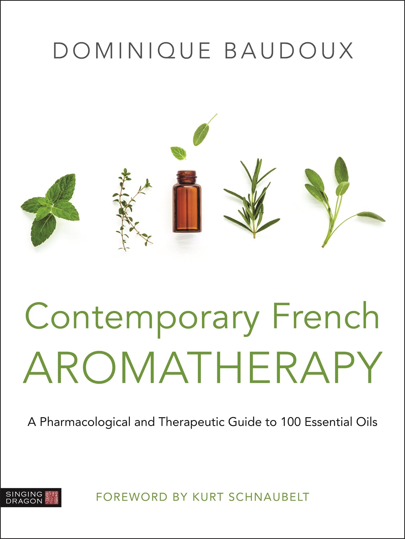 Contemporary French Aromatherapy by Dominique Baudoux, Marek ... - 9781787750265