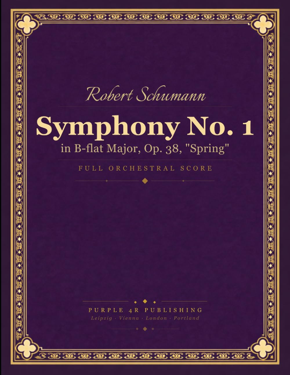 Schumann: Symphony No. 1 in B-flat Major, Op. 38 (Spring) - Full Orchestral Score