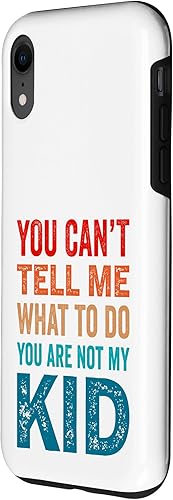Miniatura 2 de You Can't Tell Me What To Do You Are Not My Kid Case for iPhone XR