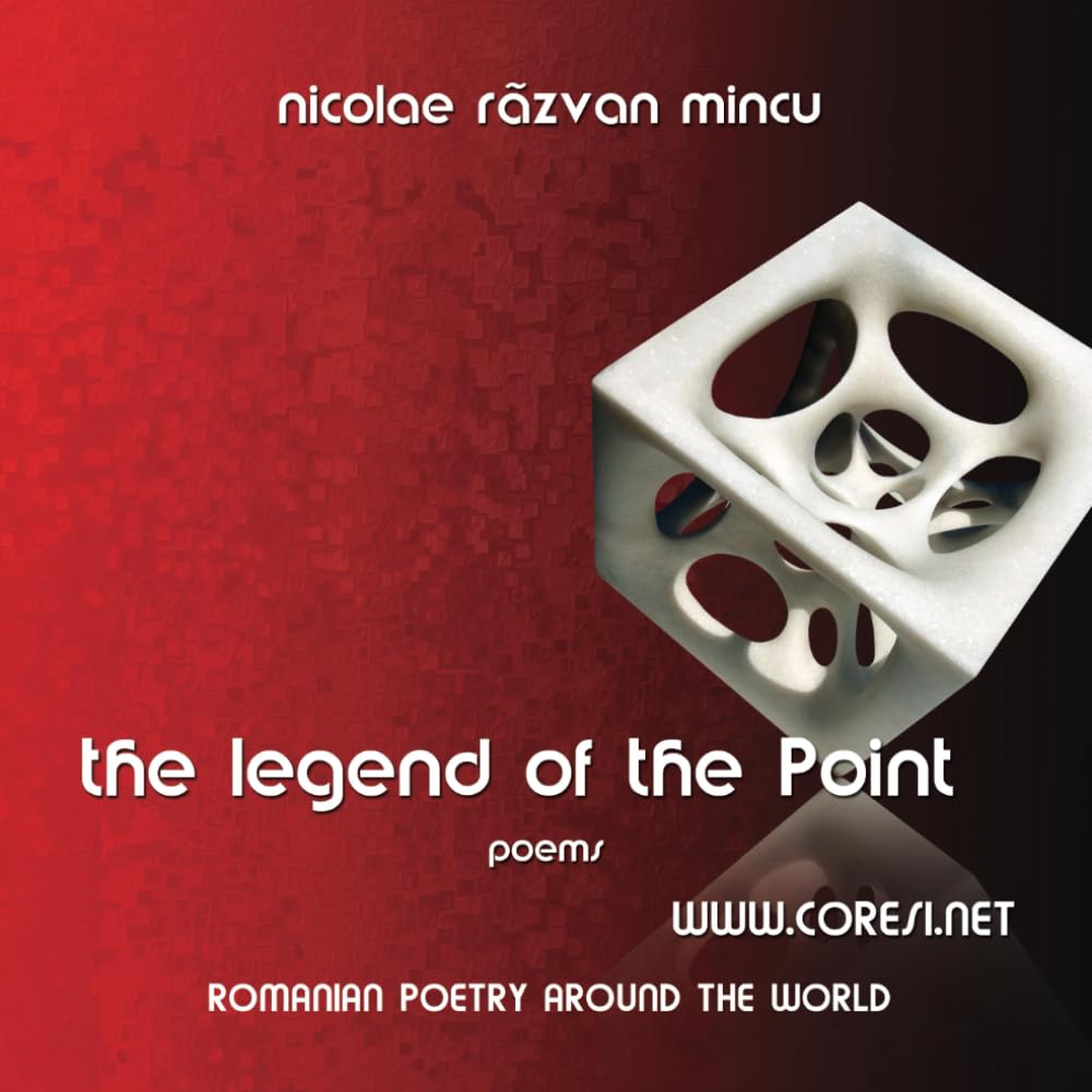 the legend of the Point: poems (Romanian Poetry Around the World)