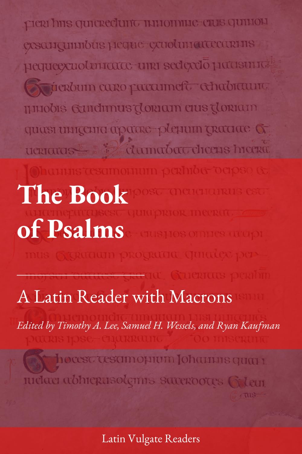 The Book of Psalms: A Latin Reader with Macrons (Latin Vulgate Readers)