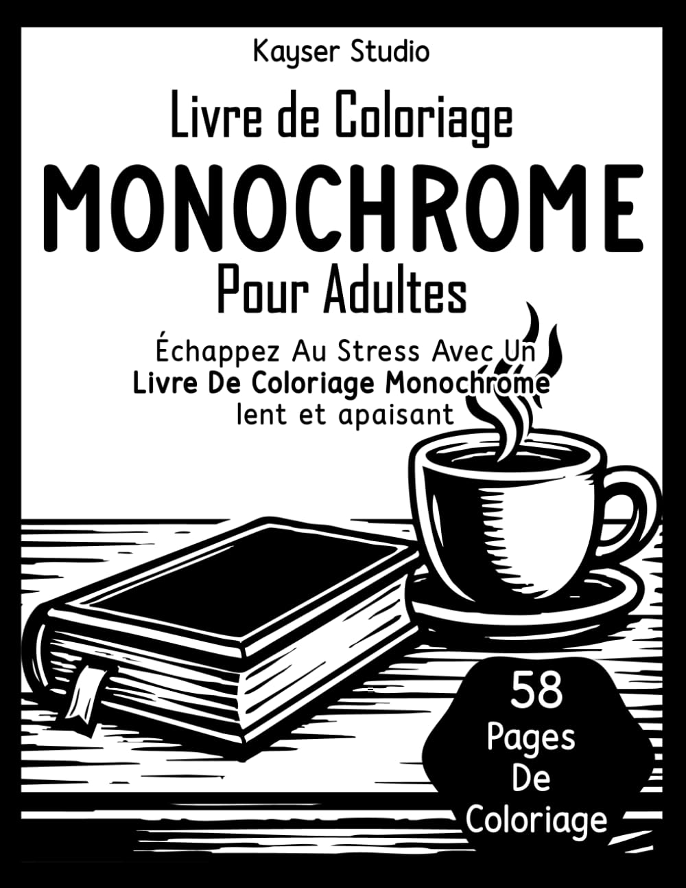 Livre de Coloriage Monochrome Pour Adultes: Échappez au stress avec 58 pages de coloriage monochrome lent et apaisant : paysages naturels, scènes cosy et animaux relaxants en une seule couleur