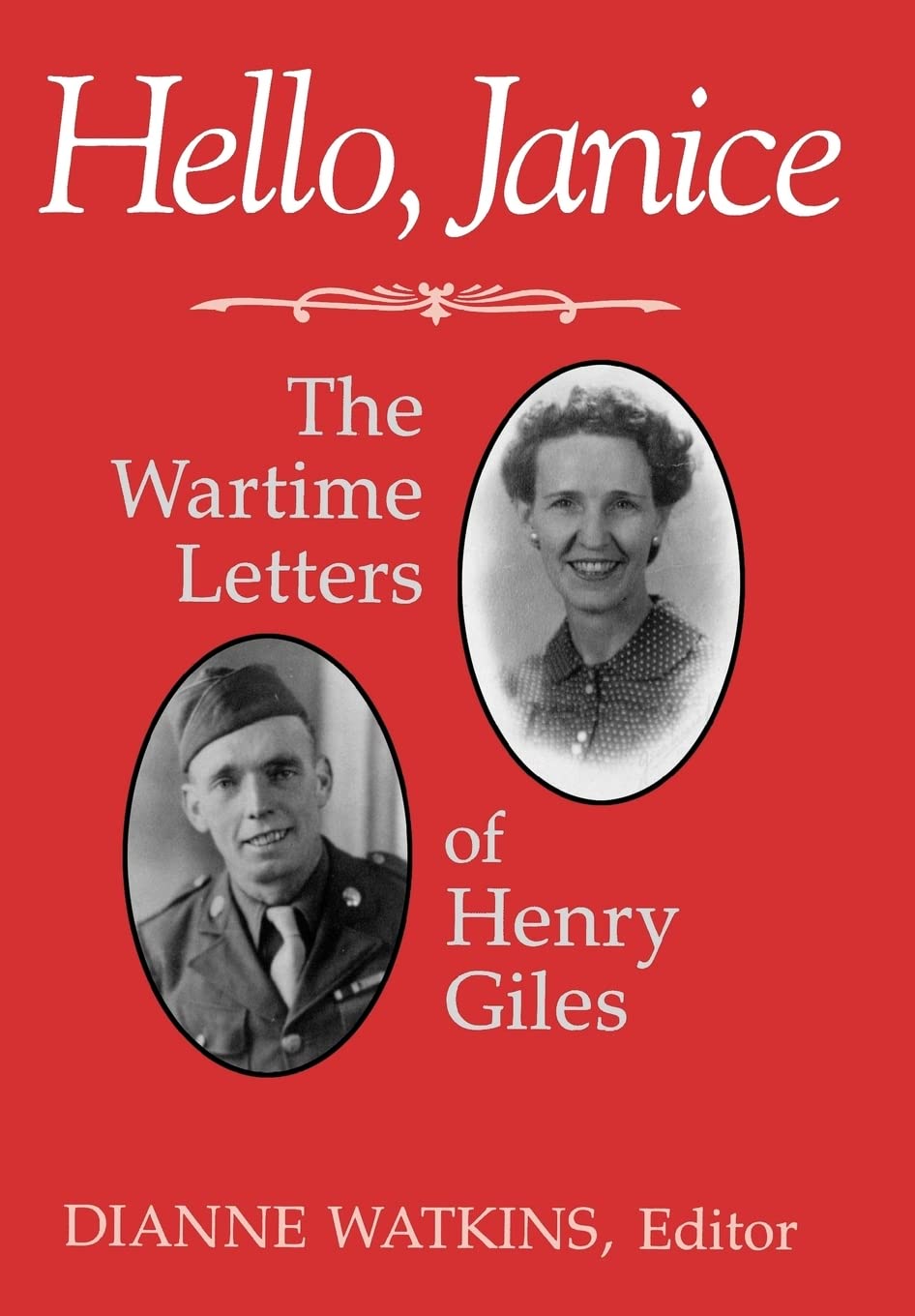 Hello, Janice: The Wartime Letters of Henry Giles
