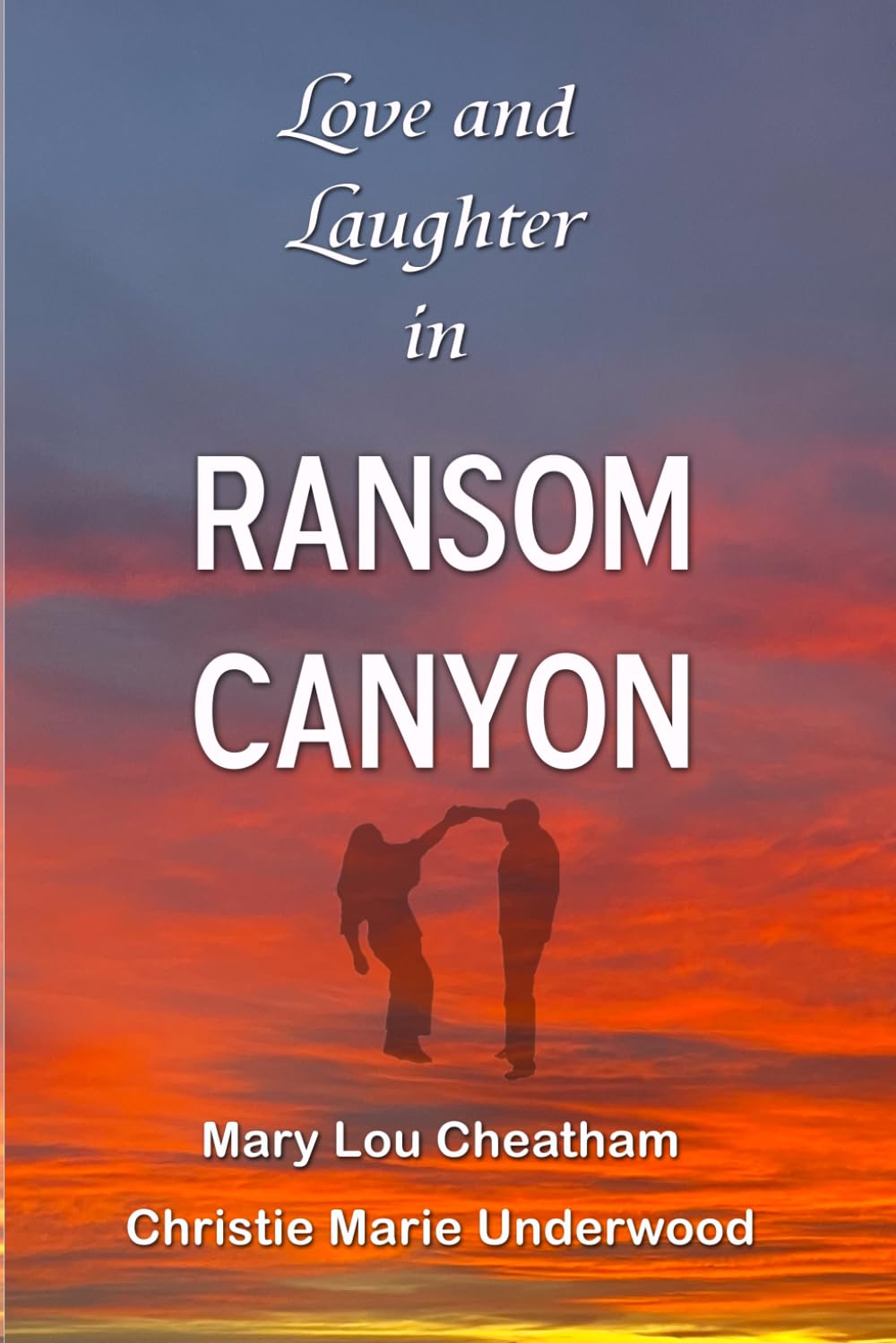 Love and Laughter in Ransom Canyon