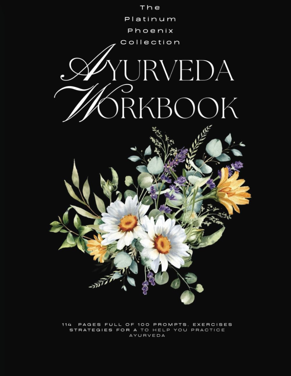 Harmony Within: An Ayurvedic Workbook for Balance and Wellness: Ayurvedic Notebook