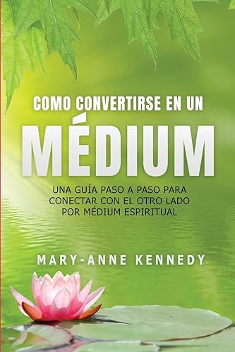 Cómo Convertirse en un Médium: Una Guía Paso a Paso para Conectar con el Otro Lado por Médium Espiritual