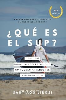 ¿Qué es el SUP? Descubrí todos los secretos que no pueden aprenderse remando sólo. (Metodología de la Enseñanza y el Aprendizaje de los Deportes Acuáticos)