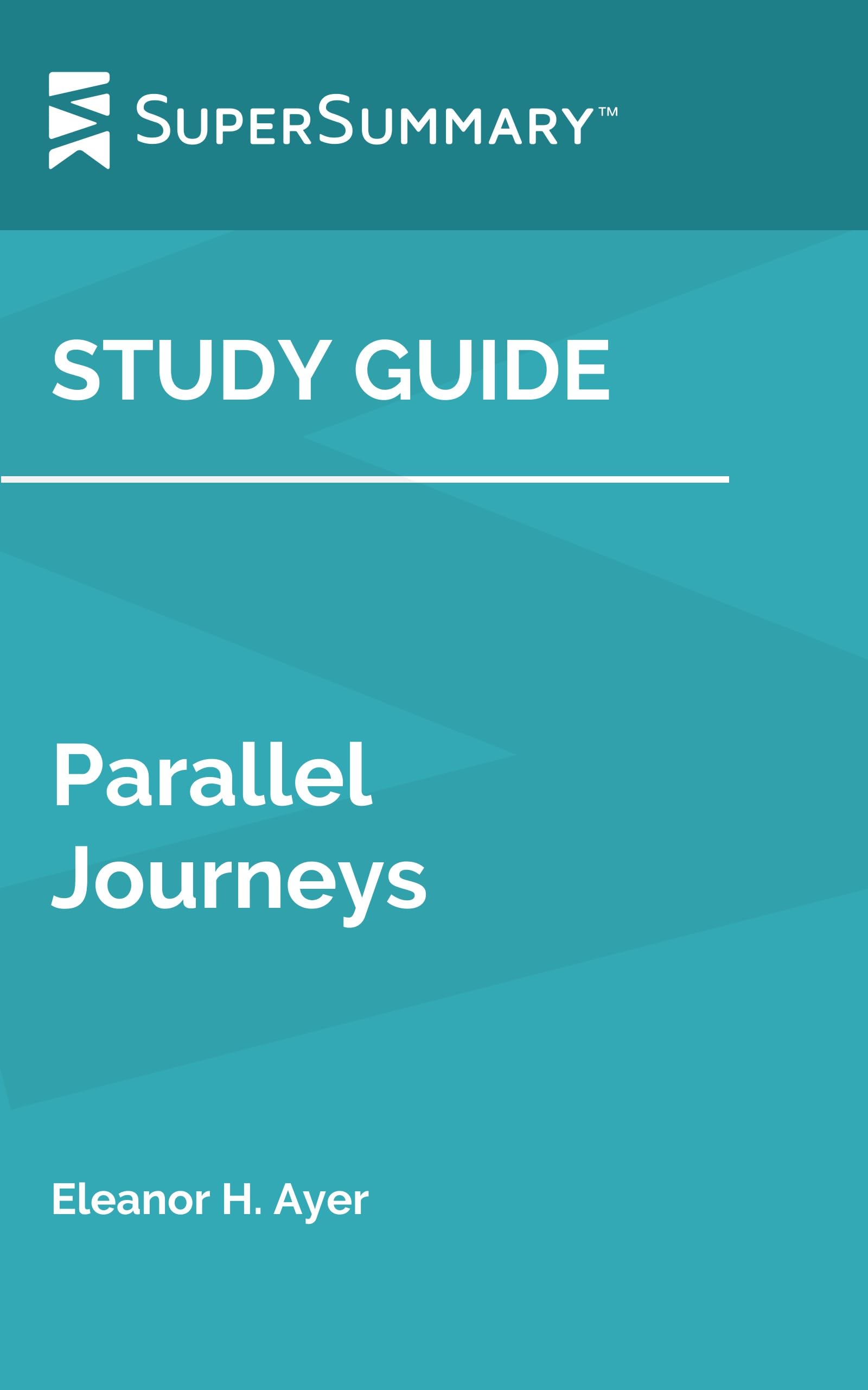 Study Guide: Parallel Journeys by Eleanor H. Ayer (SuperSummary)