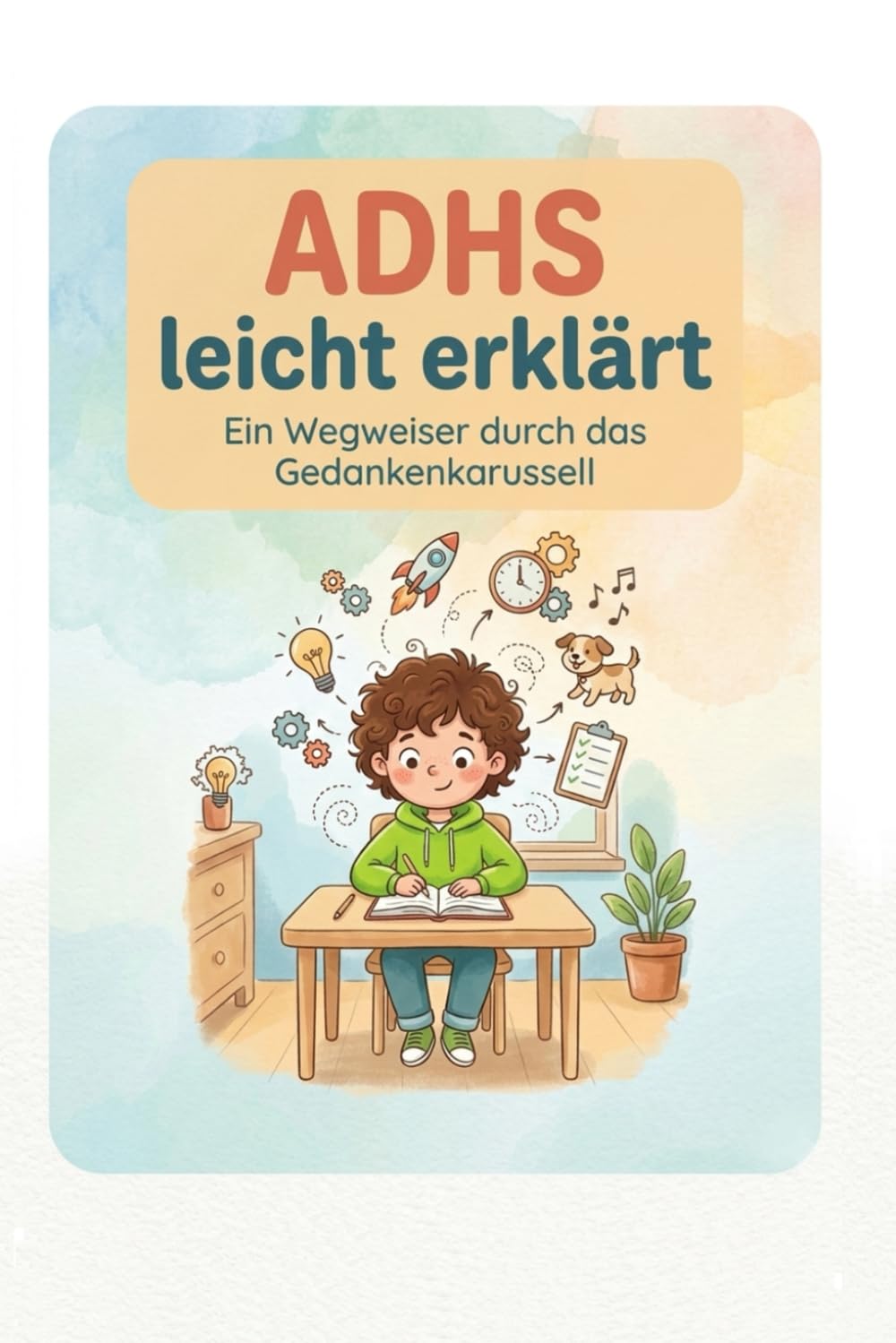 ADHS leicht erklärt: Ein Wegweiser durch das Gedankenkarussell