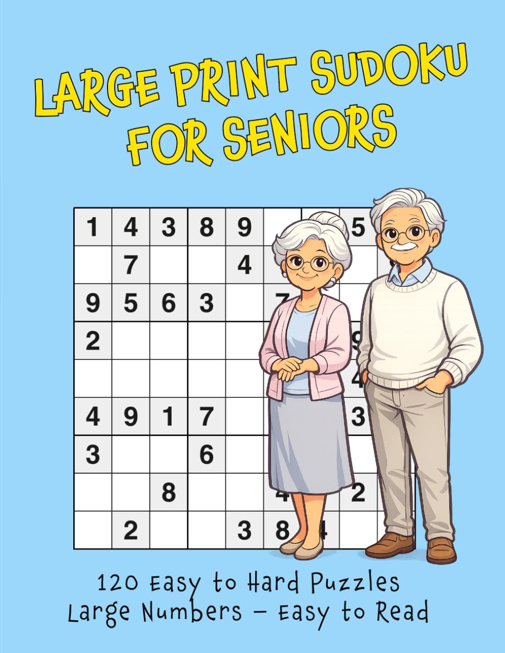 Large Print Sudoku for Seniors: 120 Easy to Hard Puzzles with Large Numbers | Brain Games to Stay Sharp