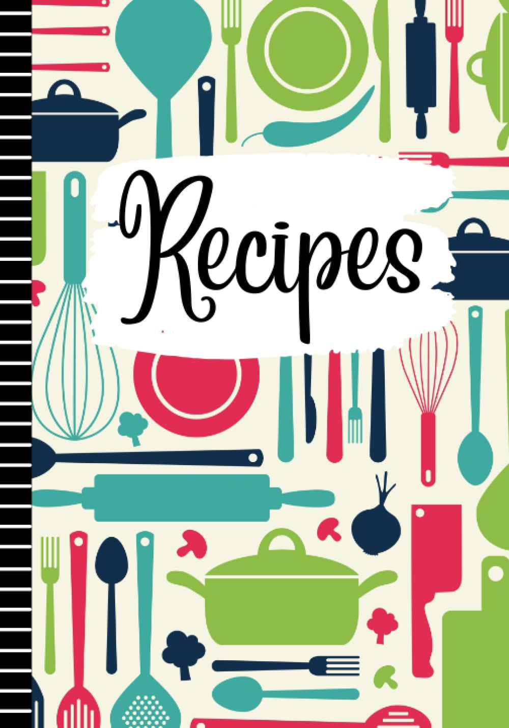Recipes: Blank Recipe Book to Write in Your Own Family Recipes | 100 Recipes | Retro