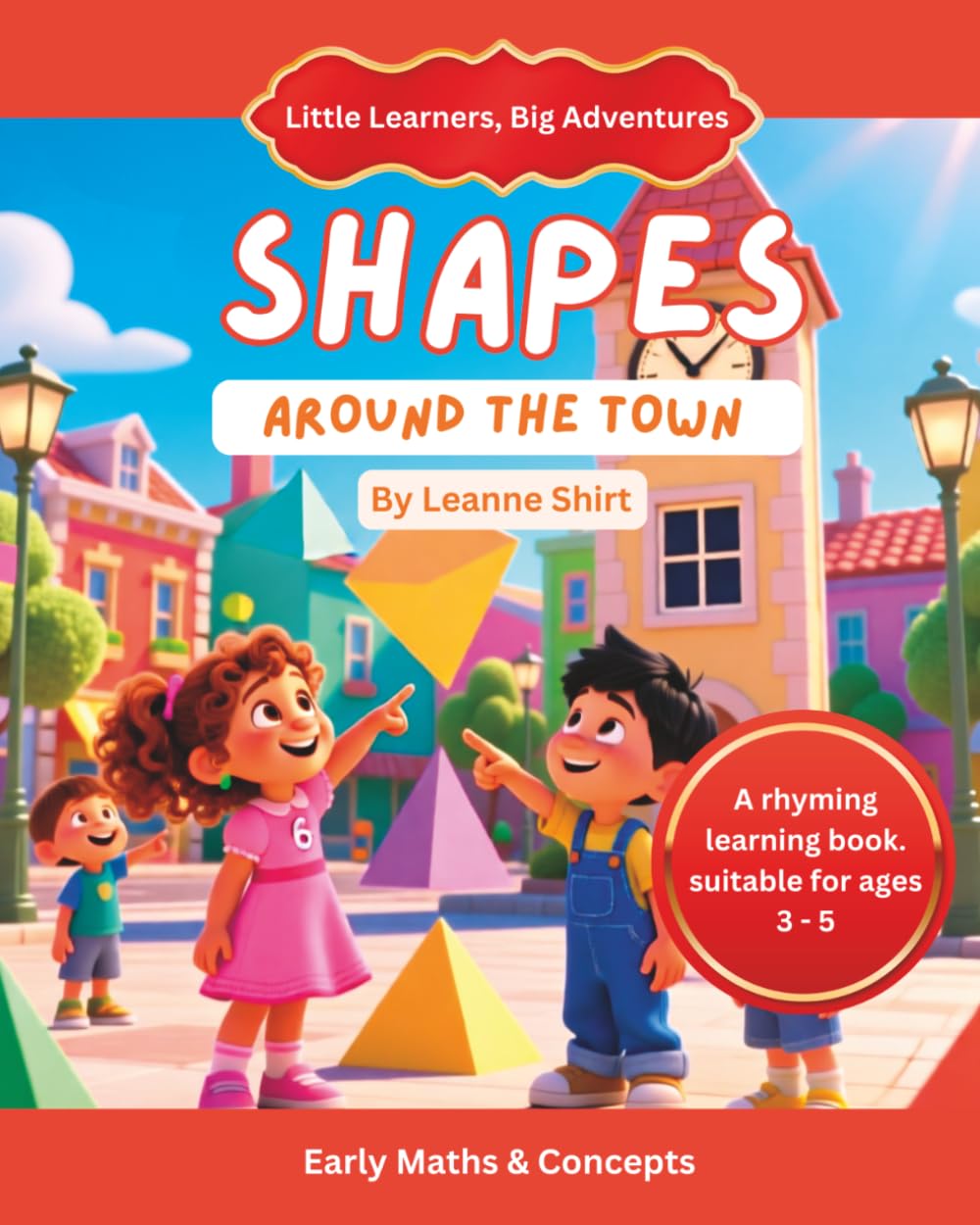 Shapes Around The Town: Maths & Early Concepts (Little Learners, Big Advenrtures - Maths & Early Concepts)