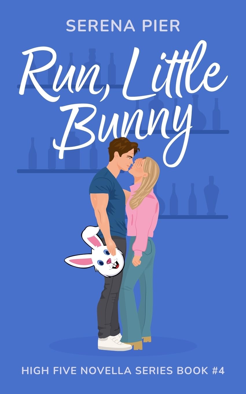Run, Little Bunny: Easter Theme, Age Gap, Friends to Lovers, Secret Identity, Small Town, Light Primal Play, Holiday Romance: 4 (High Five Novella)