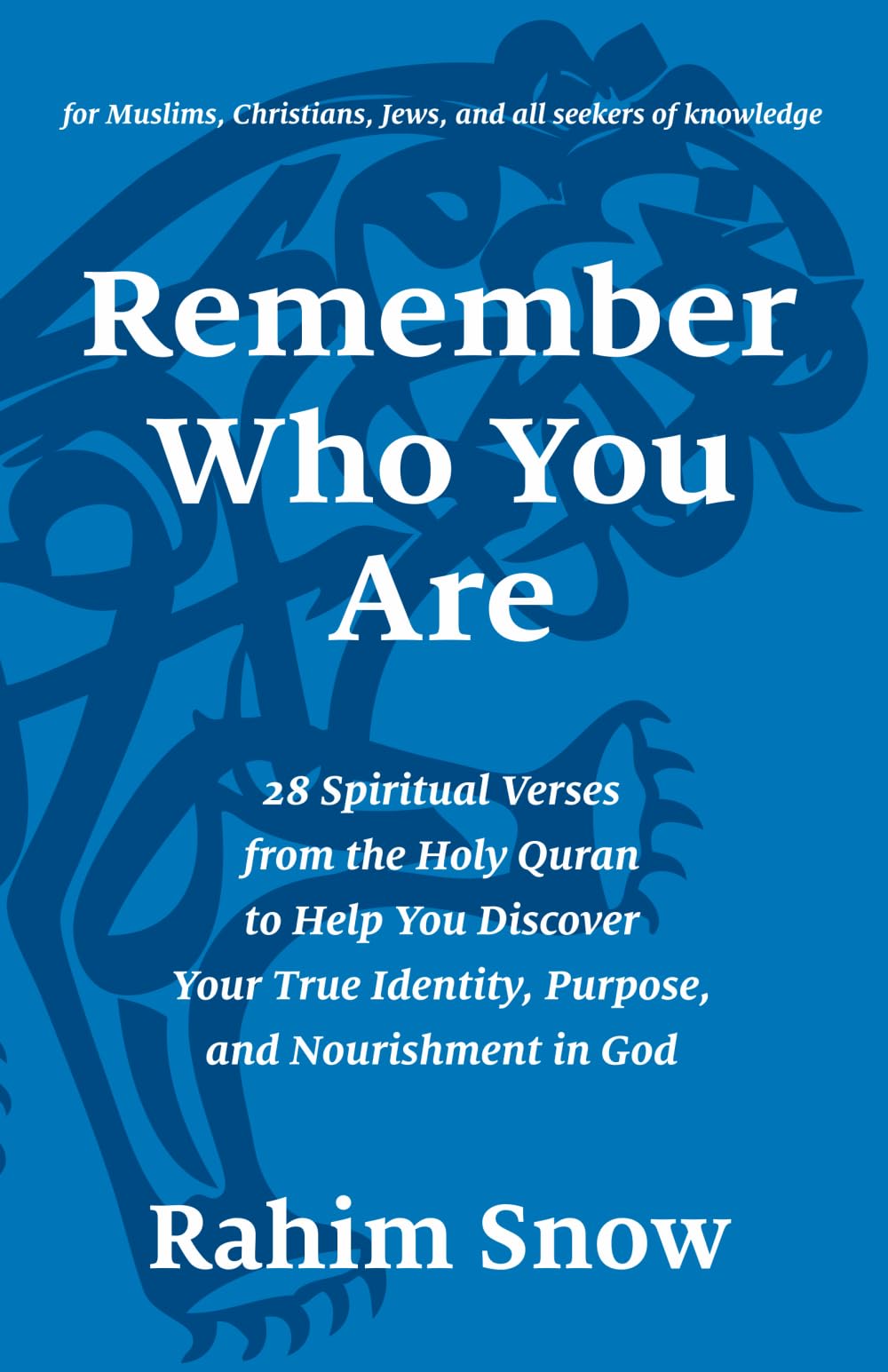 Remember Who You Are: 28 Spiritual Verses from the Holy Quran to Help You Discover Your True Identity, Purpose, and Nourishment in God (for Muslims,
