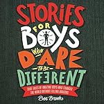 Stories for Boys Who Dare to Be Different cover art